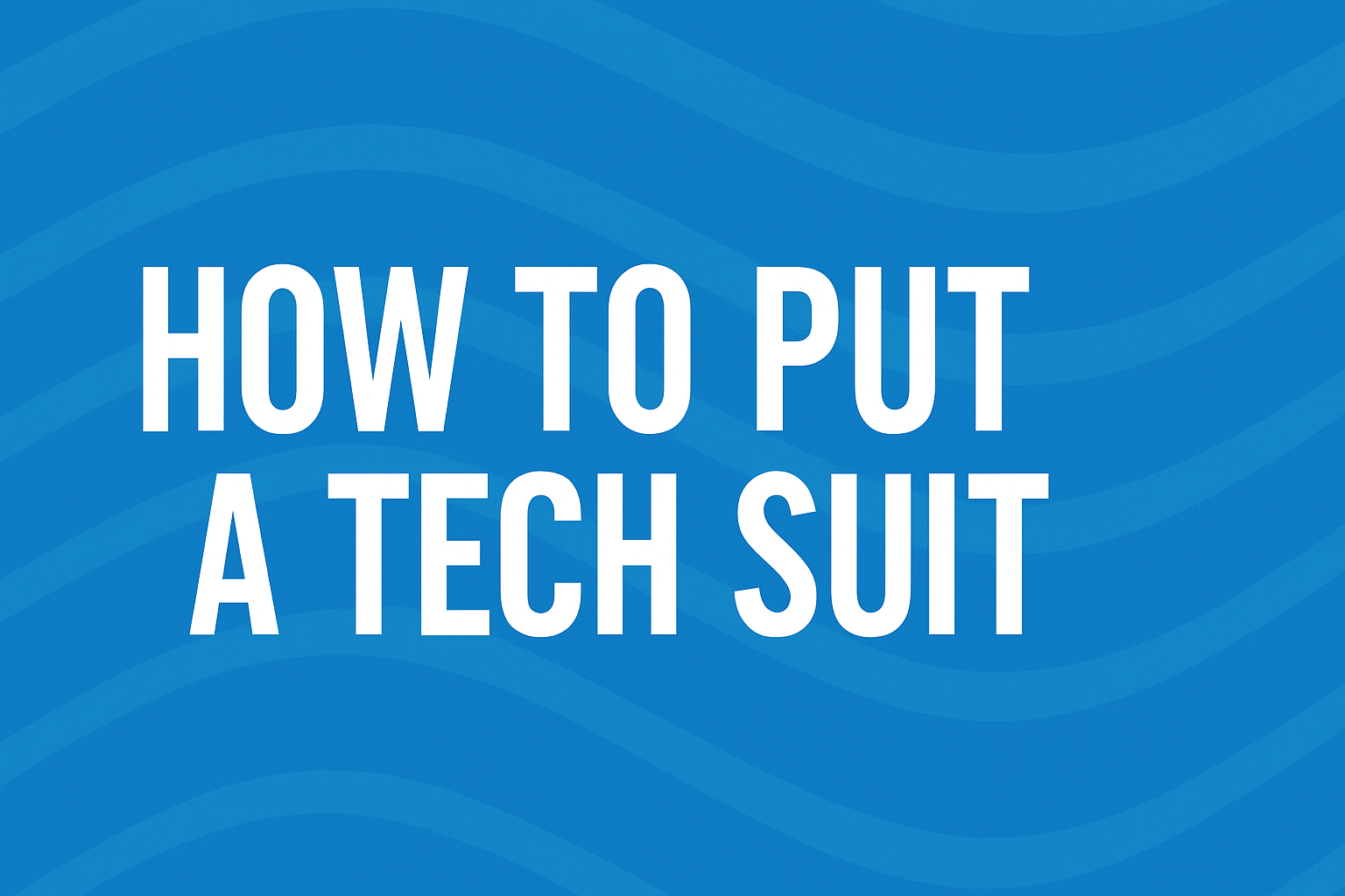 Load video: How to Put on a Tech Suit